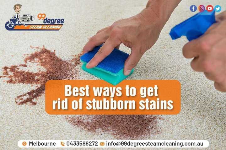 Ways to Get Rid of Stubborn Stains